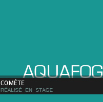 Réalisé en stage à Comète, Création de la maquette graphique et participation au développement du site internet Aquafog, réalisation du storyboard du film présentation, Hervé Augoyat à Lyon.